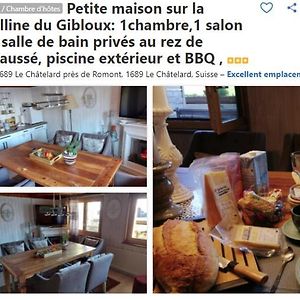 Le Châtelard-Montreux Petite Maison Sur La Colline Du Gibloux: 1Chambre,1 Salon Et Salle De Bain Prives Au Rez De Chausse, Piscine Exterieur Et Bbq , Exterior photo